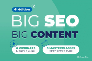 BIG SEO #6: l’évènement incontournable pour les agences web